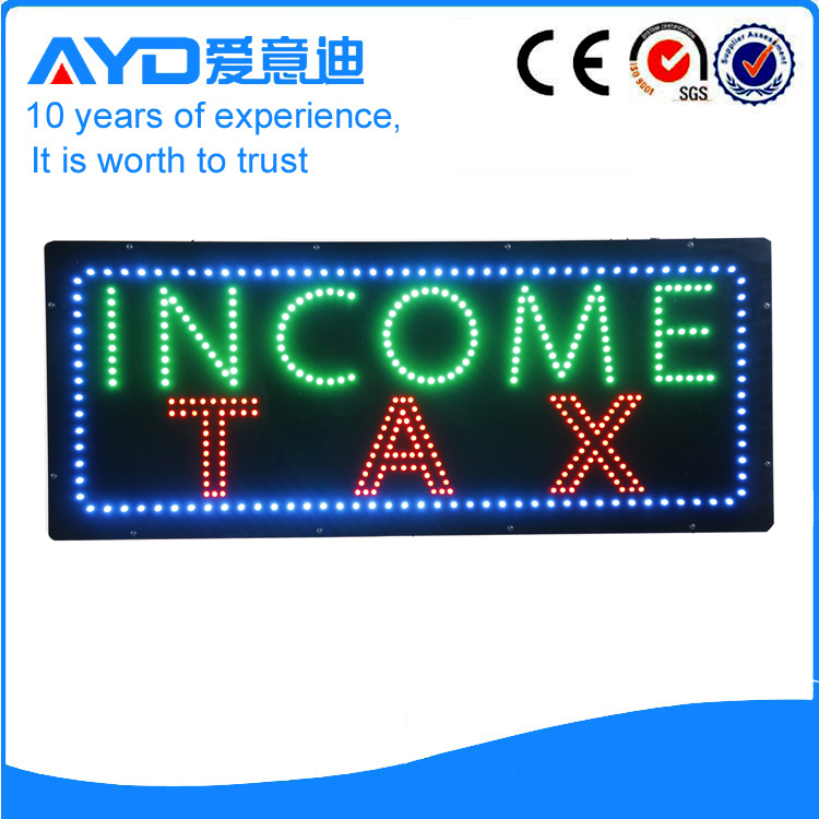 AYD Unique Design LED Income Tax Sign